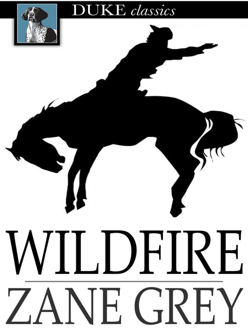 Title details for Wildfire by Zane Grey - Wait list
